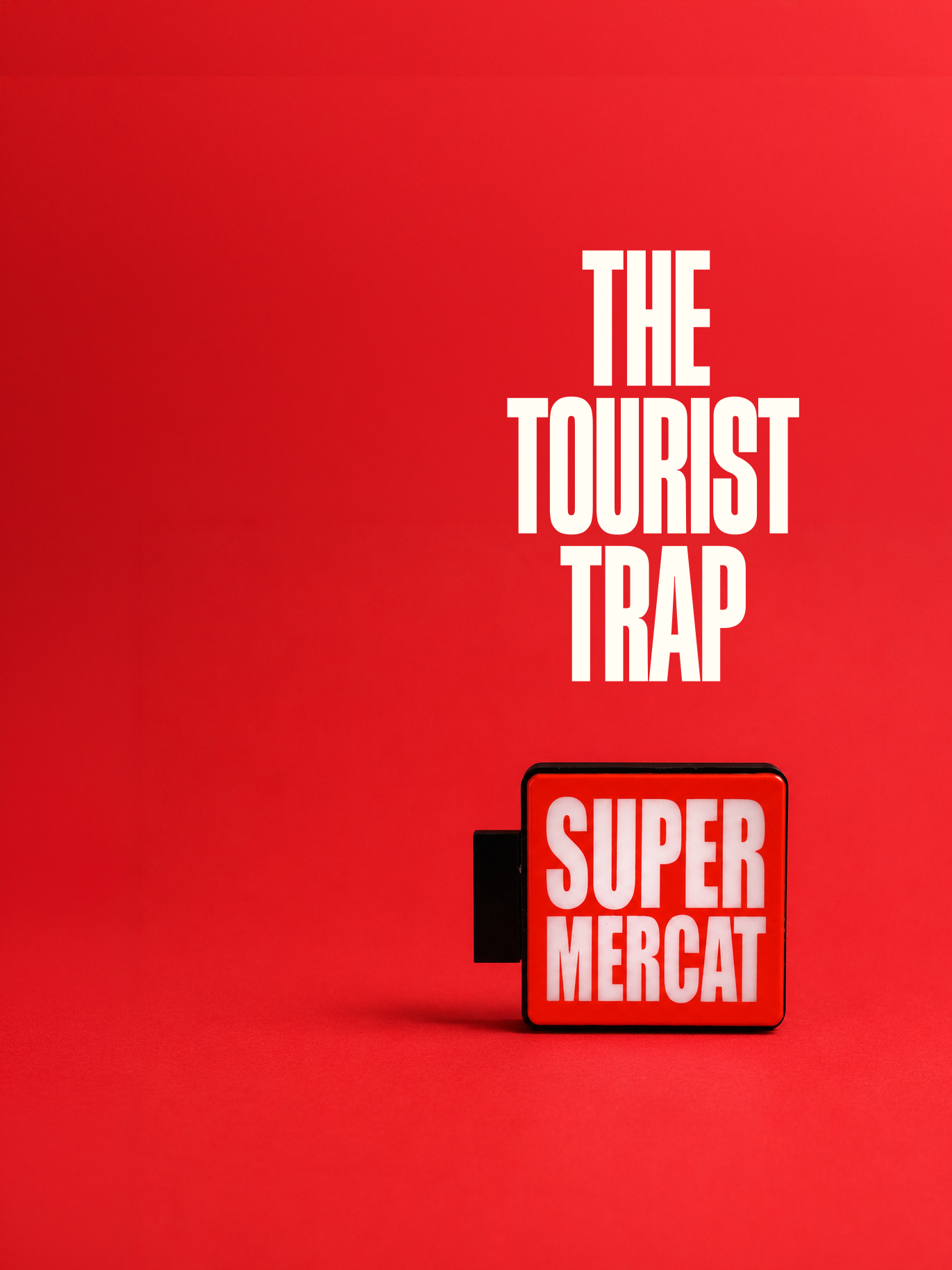 The Tourist Trap — Super Mercat